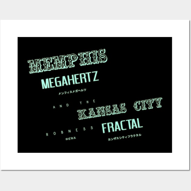 Memphis Megahertz and the Kansas City Fractal Wall Art by GrounBEEFtaxi